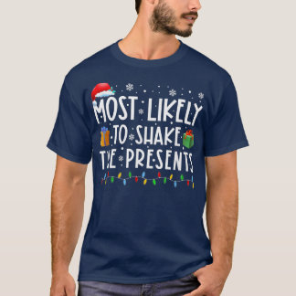 Most Likely To Shake The Presents Family Christmas T-Shirt