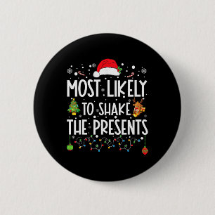 Most Likely To Shake The Presents Family Matching 2 Inch Round Button
