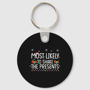 Most Likely To Shake The Presents Family Matching  Keychain
