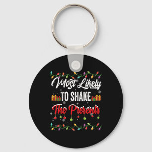 Most Likely To Shake The Presents Family Matching Keychain