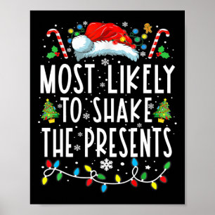 Most Likely To Shake The Presents Family Matching Poster
