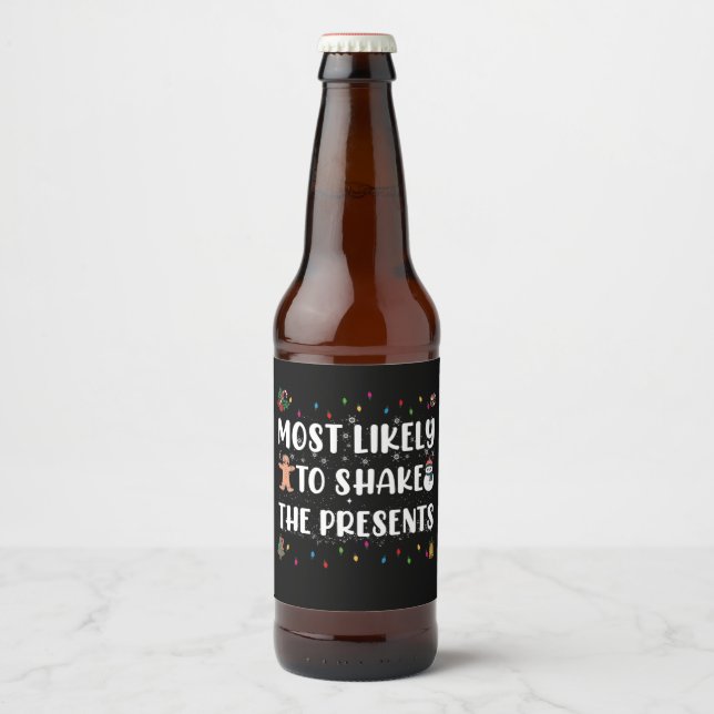 Most Likely To Shake The Presents Funny Christmas Beer Bottle Label (Front)