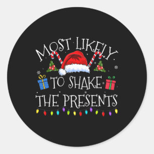 Most Likely To Shake The Presents Funny Christmas Classic Round Sticker