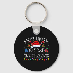 Most Likely To Shake The Presents Funny Christmas Keychain