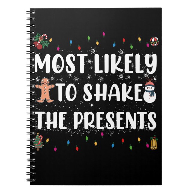 Most Likely To Shake The Presents Funny Christmas Notebook (Front)