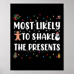 Most Likely To Shake The Presents Funny Christmas Poster