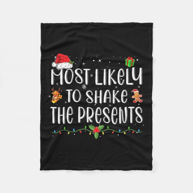 Most Likely To Shake The Presents Matching Christm Fleece Blanket (Front)