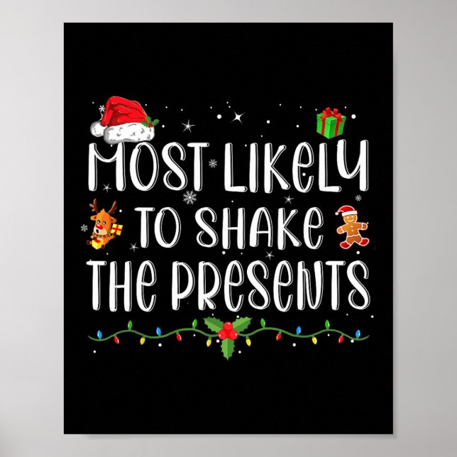 Most Likely To Shake The Presents Matching Christm Poster (Front)