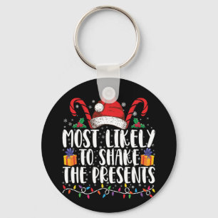 Most Likely To Shake The Presents Squad Family Keychain
