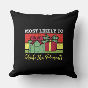 Most Likely To Shake The Presents Throw Pillow