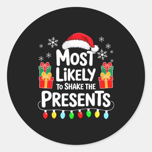 Most Likely To Shake The Shirt Family Christmas  Classic Round Sticker (Front)