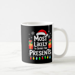 Most Likely To Shake The Shirt Family Christmas  Coffee Mug