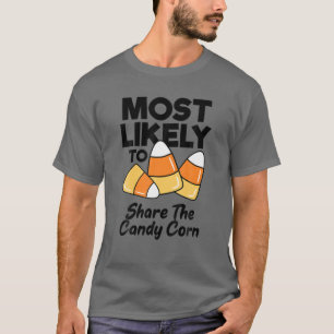 Most Likely To Share The Candy Corn Kids Adults Ha T-Shirt