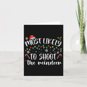 Most Likely To Shoot The Reindeer Card