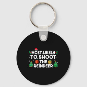 Most Likely To Shoot The Reindeer Christmas Matchi Keychain