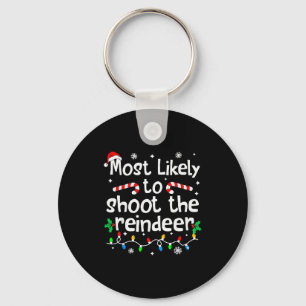 Most Likely To Shoot The Reindeer Christmas Matchi Keychain