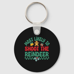 Most Likely To Shoot The Reindeer Christmas Pajama Keychain