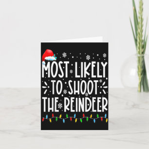 Most Likely To Shoot The Reindeer Family Christmas Card