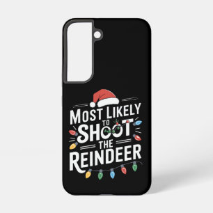 Most Likely To Shoot The Reindeer Family Christmas Samsung Galaxy Case