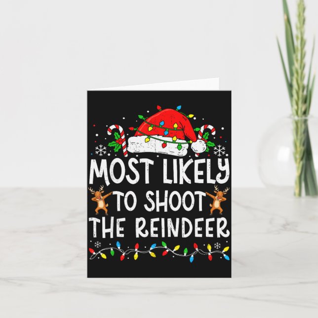 Most Likely To Shoot The Reindeer Matching Family  Card (Front)