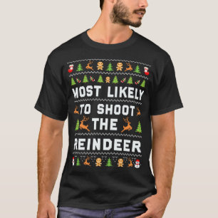 Most Likely To Shoot The Reindeer Matching Family T-Shirt