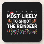Most Likely To Shoot To Reindeer Family Christmas  Coaster<br><div class="desc">Most Likely To Shoot To Reindeer Family Christmas</div>