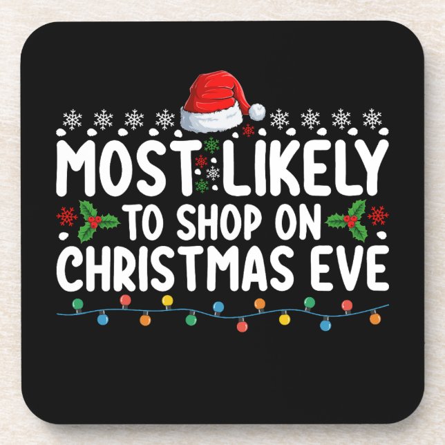 Most Likely To Shop On Christmas Eve Holiday Coaster (Front)