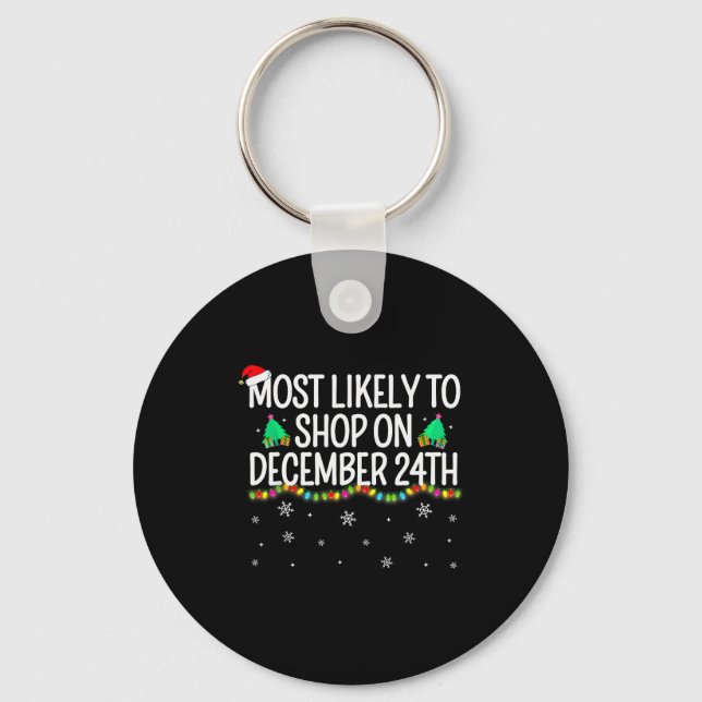 Most Likely To Shop On December 24th Family Christ Keychain (Front)