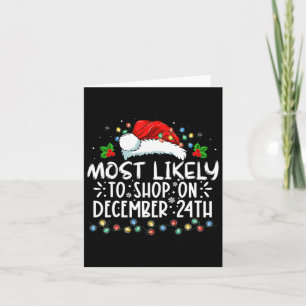 Most Likely To Shop On December 24th Funny Family Card
