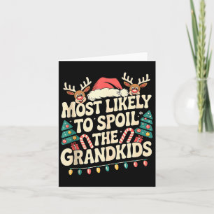 Most Likely To Sil The Grandkids Christmas Days Fu Card