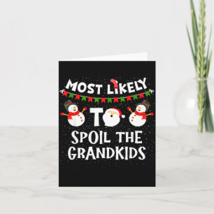 Most Likely To Sil The Grandkids Christmas Grandma Card