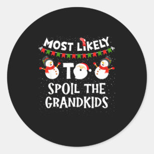 Most Likely To Sil The Grandkids Christmas Grandma Classic Round Sticker