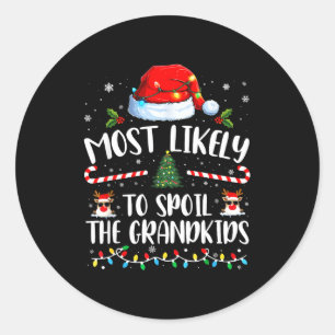 Most Likely To Sil The Grandkids Family Matching C Classic Round Sticker