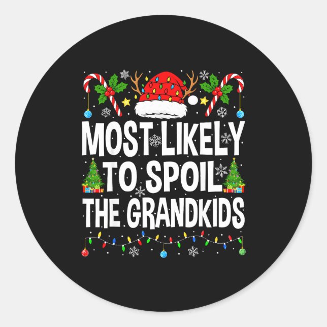 Most Likely To Sil The Grandkids Family Matching C Classic Round Sticker (Front)