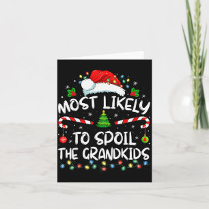 Most Likely To Sil The Grandkids Funny Christmas G Card