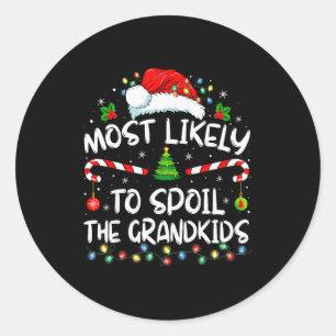 Most Likely To Sil The Grandkids Funny Christmas G Classic Round Sticker