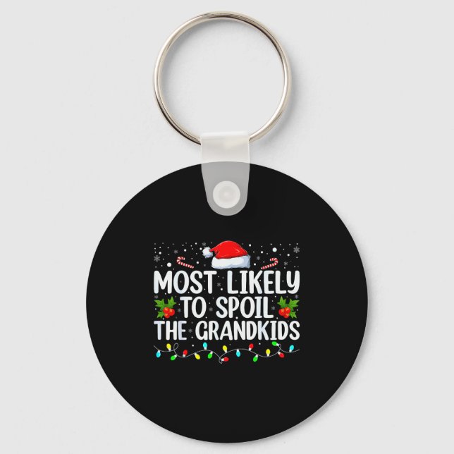Most Likely To Sil The Grandkids Funny Christmas G Keychain (Front)