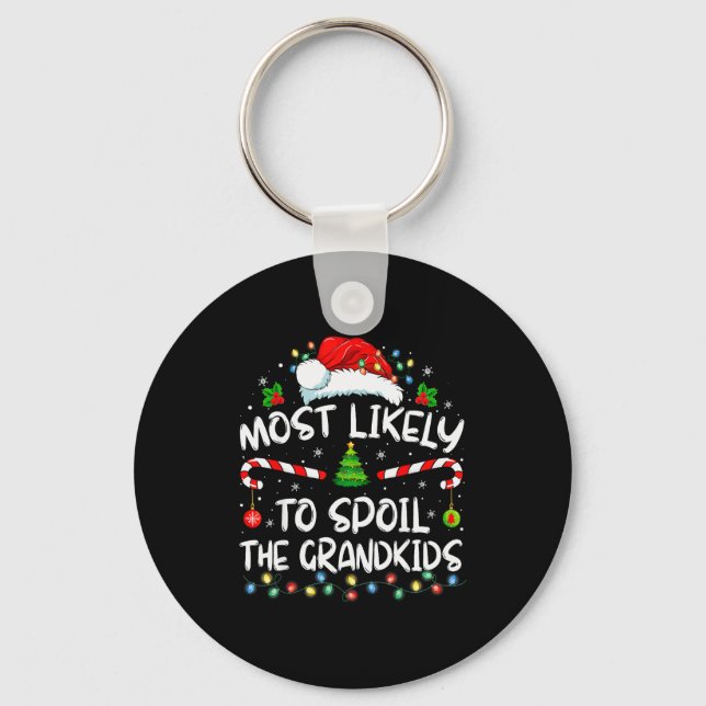 Most Likely To Sil The Grandkids Funny Christmas G Keychain (Front)