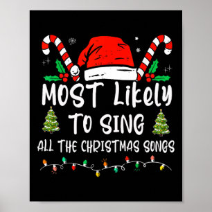 Most Likely To Sing All The Christmas Songs Family Poster