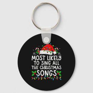Most Likely To Sing All The Christmas Songs Matchi Keychain