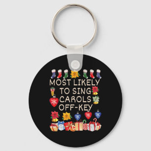 Most Likely To Sing Carols Off-key Matching Christ Keychain
