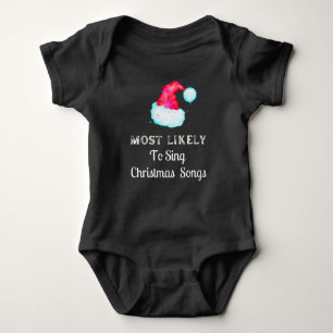 Most Likely To Sing Christmas Songs Holiday Baby Bodysuit