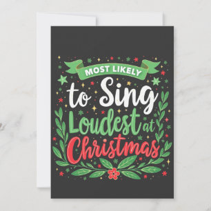 Most Likely to Sing Loudest at Christmas Invitation