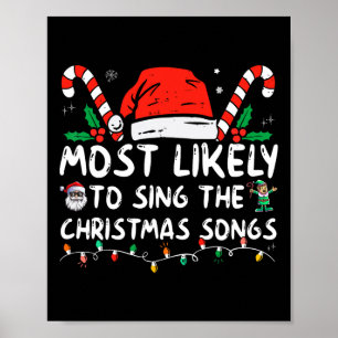 Most Likely To Sing The Christmas Songs Christmas  Poster