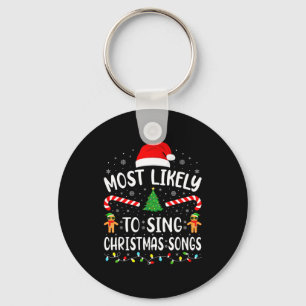 Most Likely To Sing The Christmas Songs Family Mat Keychain