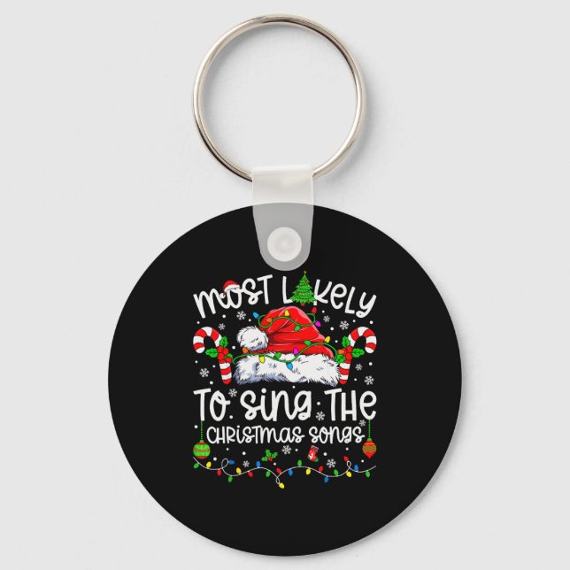 Most Likely To Sing The Christmas Songs Matching C Keychain (Front)