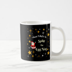 Most Likely To Ske The Egg Nog Coffee Mug