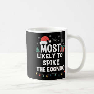 Most Likely To Ske The Eggnog Christmas Funny Xmas Coffee Mug