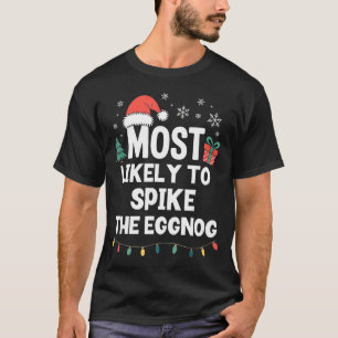 Most Likely To Ske The Eggnog Christmas Funny Xmas T-Shirt