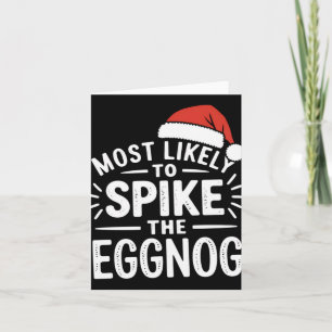 Most Likely To Ske The Eggnog Christmas Matching  Card